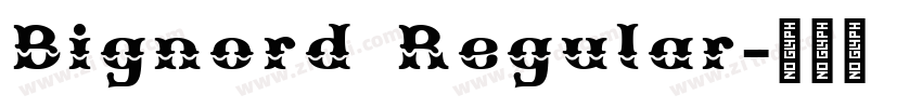 Bignord Regular字体转换 Bignord Regular字体转换
